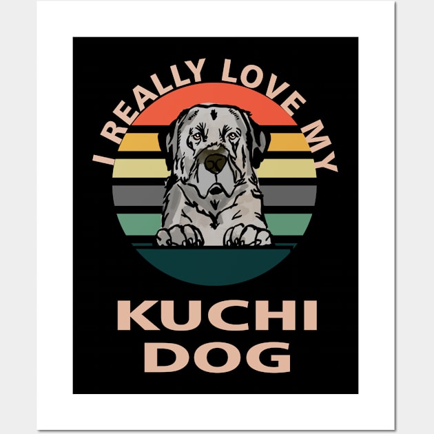 I Really Really Love My  Kuchi Dog Dog Pet Gift Idea For Dog Dad Mom Sibling Wall Art by familycuteycom